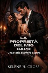 Selene H. Cross – La proprietà del mio capo (2026)