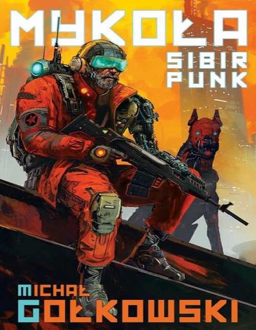 Mykoła: SybirPunk (Tom 4) - Michał Gołkowski