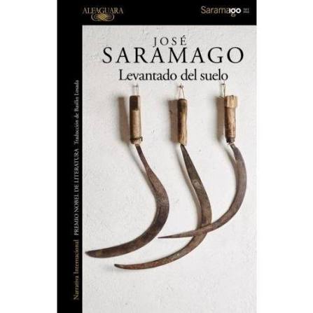 LEVANTADO DEL SUELO, JOSE SARAMAGO