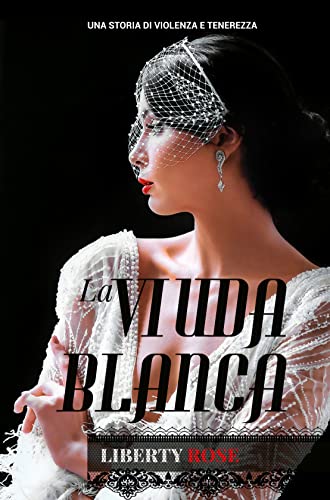 Liberty Rose - La Viuda Blanca (Le Ballate de Los Llanos Vol. 3) (2021)