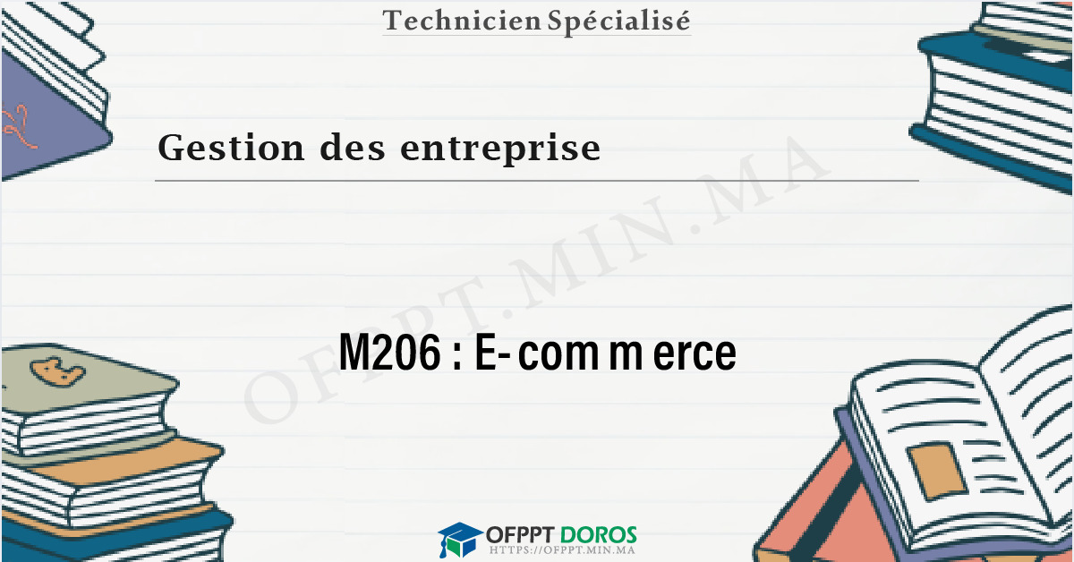 Couverture du cours OFPPT Gestion des entreprise E-commerce M206 - Gestion des Entreprises option Commerce et Marketing (2ème année)