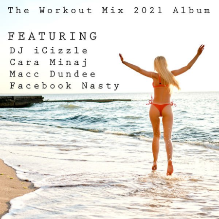 Various Artists - The Workout Mix 2021 Album (2020)