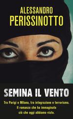 Alessandro Perissinotto – Semina il vento (2011)