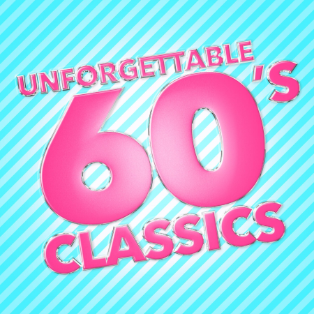 VA - Unforgettable 60's Classics (2015)