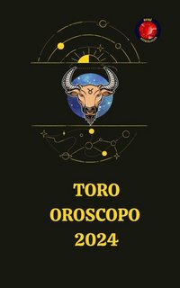Rubi Astrólogas - Toro Oroscopo 2024 (2023)