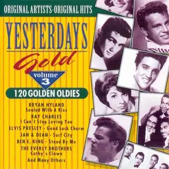 Yesterdays Gold - 120 Golden Oldies: Volume 3