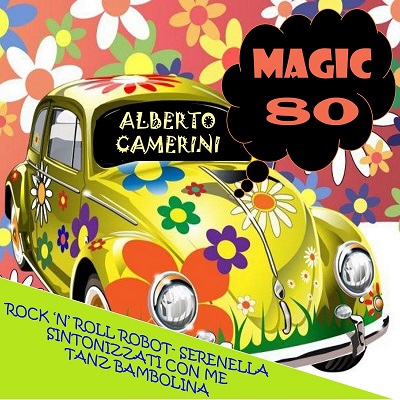 Alberto Camerini - Magic 80: Alberto Camerini (2021) .mp3 - 320 kbps