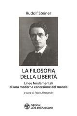 Rudolf Steiner – La filosofia della libertà (2026)