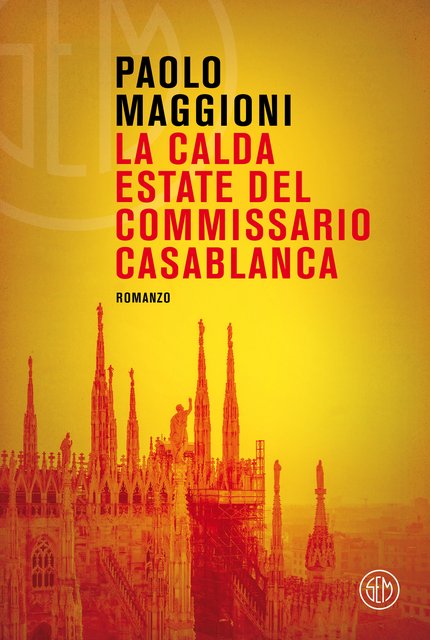 Paolo Maggioni - La calda estate del commissario Casablanca (2022)