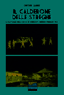 Gunther Jahnke - Il calderone delle streghe. La battaglia della sacca di Cherkassy (2024)