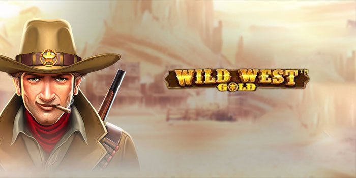 Cara Cerdas Bermain Agar Jackpot di Slot Wild West Gold