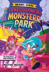 Mélysie Delaine – Brawl Stars. La maledizione del Monsterr Park (2026)