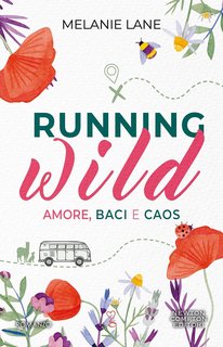 Melanie Lane - Running Wild. Amore, baci e caos (2024)