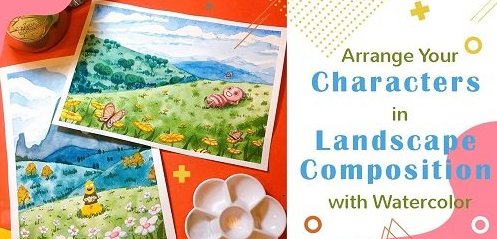 Arrange Your Character in Landscape Composition with Watercolor