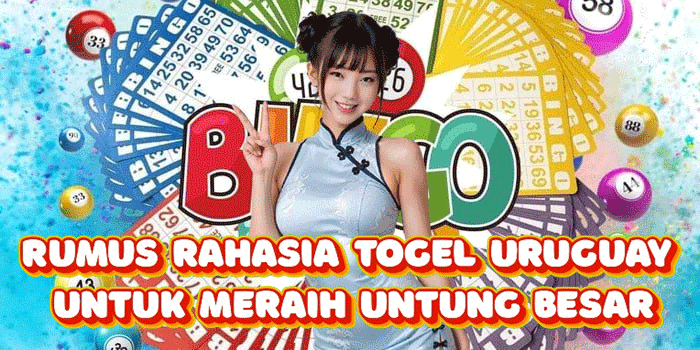 Rumus Rahasia Togel Uruguay Untuk Meraih Untung Besar
