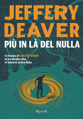 Jeffery Deaver - Più in là del nulla (2025)