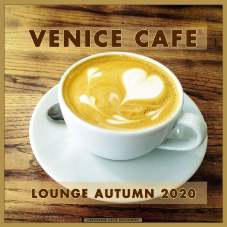 Various Artists   Venice Cafe Lounge Autumn 2020