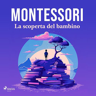 Maria Montessori - La scoperta del bambino (2023) (mp3 - 128 kbps)