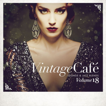 Various Artists   Vintage Café   Lounge & Jazz Blends (Special Selection), Vol. 18 (2020)