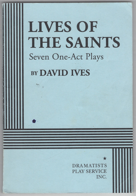 Lives of the Saints: Seven One-Act Plays (Acting Edition for Theater Productions