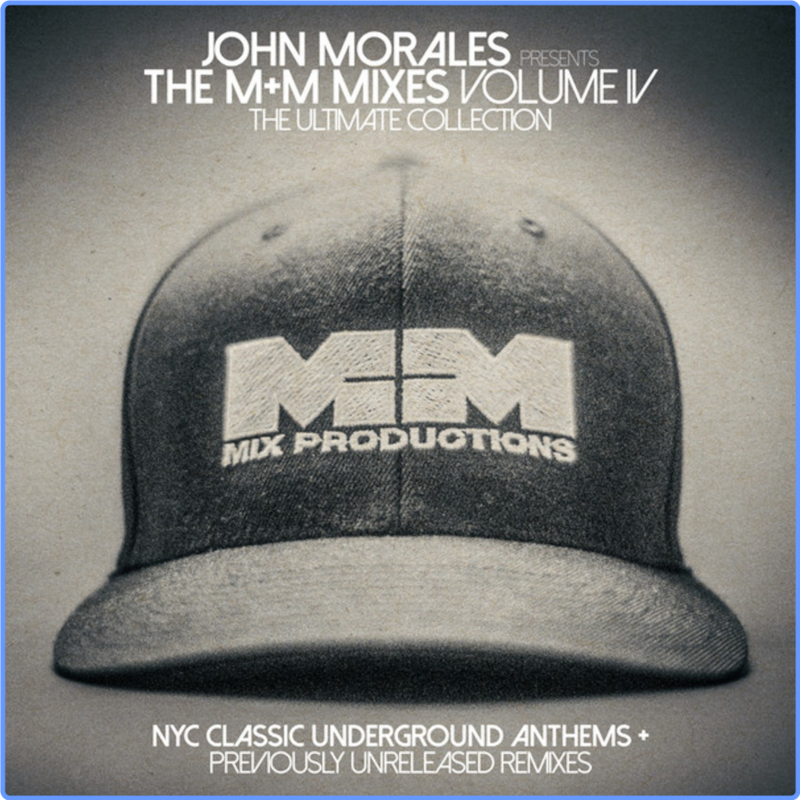John Morales - The M+M Mixes Volume IV (The Ultimate Collection) (4CD, 2017) FLAC LossLess