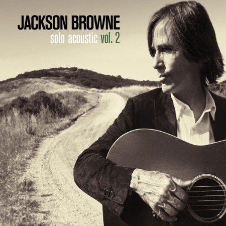 Jackson Browne - Solo Acoustic Volume 2 (2008)