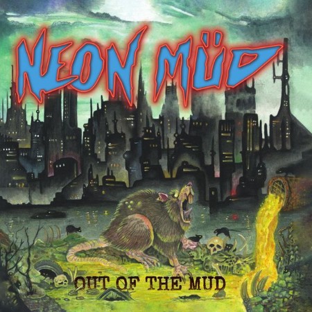 Neon Mud - Out Of The Mud (2022)