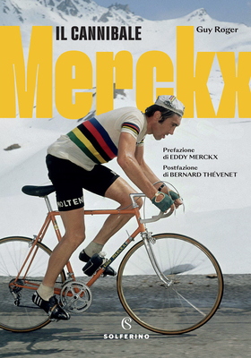 Guy Roger - Merckx. Il Cannibale (2025)