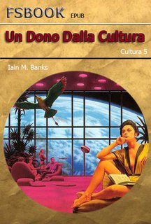 Iain M. Banks - Un dono dalla cultura (1987)