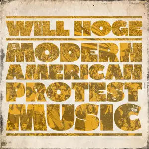 Modern American Protest Music by Will Hoge