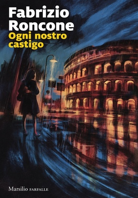 Fabrizio Roncone - Ogni nostro castigo (2025)