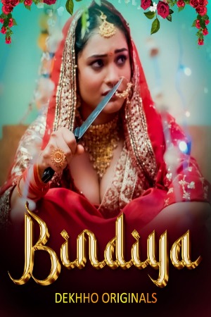 Bindiya (2024) Hindi Season 01 [Episodes 01-02 Added] | WEB-DL | 1080p | 720p | 480p | Dekhho WEB Series | Download | Watch Online