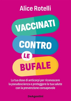 Alice Rotelli - Vaccinati contro le bufale (2026)