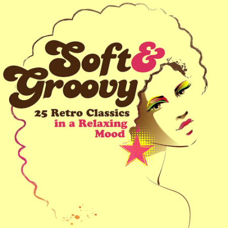 VA - Soft & Groovy: 25 Retro Classics In A Relaxing Mood (2020) MP3