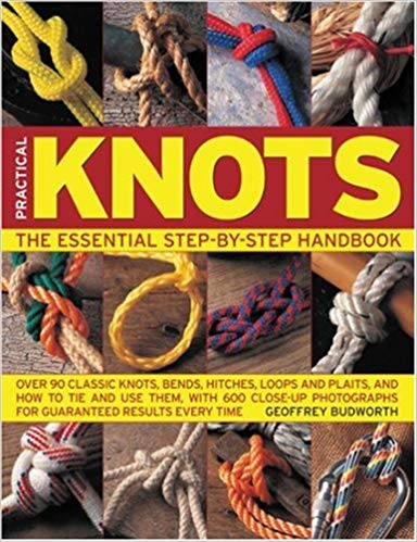 The Complete Guide to Knots and Knot Tying