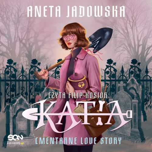  Jadowska Aneta - Katia. Cmentarne love story