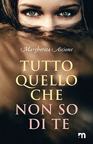 Margherita Ascione - Tutto quello che non so di te (2021)