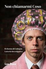 Leo Duca – Codegon Vol. 2. Non chiamarmi Coso (2026)