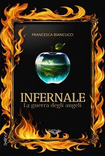 Francesca Biancucci - Infernale. La guerra degli angeli (2024)