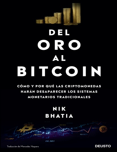 Del oro al Bitcoin - Nik Bhatia (Multiformato) [VS]