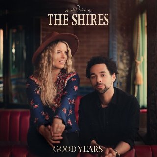 The Shires -  Good Years (2020) .mp3 - 320 kbps