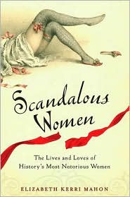 Book Review: Scandalous Women by Elizabeth Kerri Mahon
