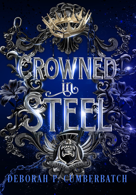 Deborah P. Cumberbatch - Steel Reapers Vol. 3. Crowned in steel (2026)