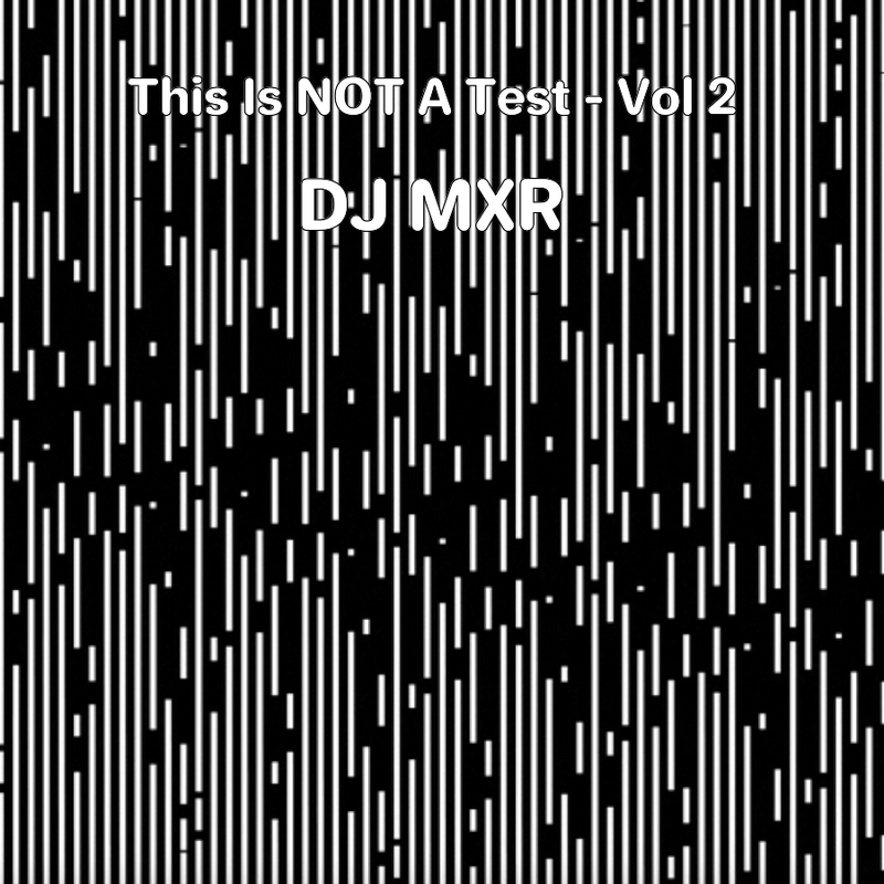 djmxr-This-Is-NOT-A-Test-Vol-2-front.png