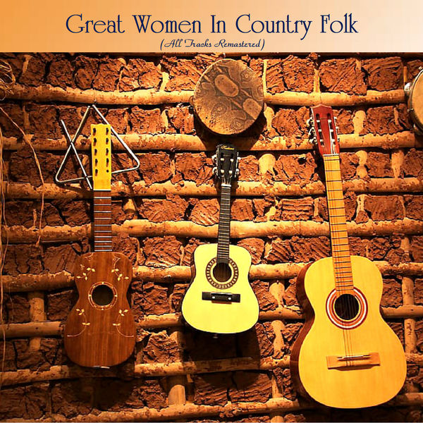 VA - Great Women In Country Folk (All Tracks Remastered) (2021)