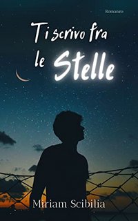Miriam Scibilia - Ti Scrivo Fra Le Stelle (2022)