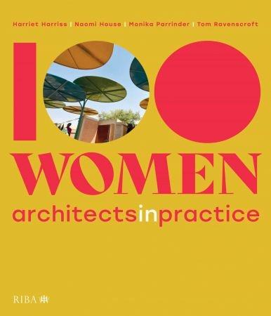 100 Women: Architects in Practice