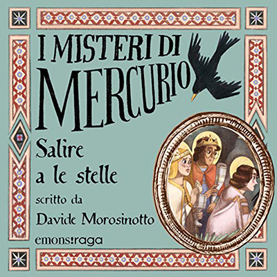 Davide Morosinotto - Salire a le stelle꞉ I misteri di Mercurio 4 - Giotto (2021) (mp3 - 128 kbps)
