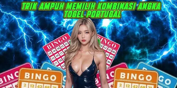Trik Ampuh Memilih Kombinasi Angka Togel Portugal