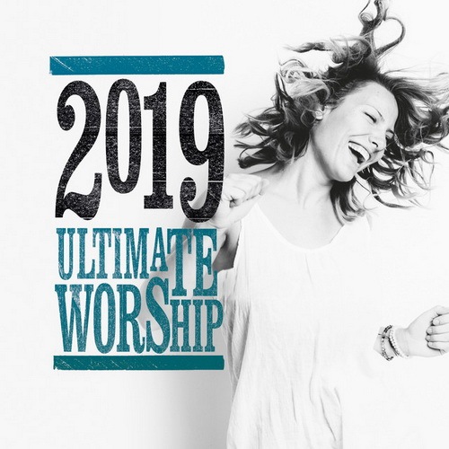 VA - Ultimate Worship 2019 (2018) 320 KBPS